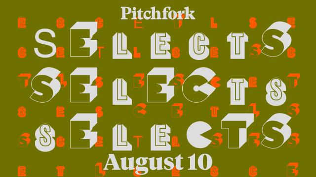 10 Songs You Should Listen to Now: This Week’s Pitchfork Selects Playlist